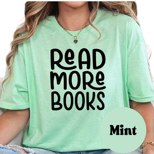 Read More Books Book Reader Shirt, Book Lover Comfy Soft Tee, Reading Lover Top, Bookish Graphic, Gift for Readers