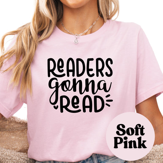Readers Gonna Read Book Reader Shirt, Book Lover Comfy Soft Tee, Reading Lover Top, Bookish Graphic, Gift for Readers