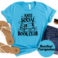 Anti Social Book Club Book Reader Shirt, Book Lover Comfy Soft Tee, Reading Lover Top, Bookish Graphic, Gift for Readers