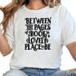 Between the Pages of a Book is a Lovely Place to Be Shirt, Book Lover Comfy Soft Tee, Reading Lover Top, Bookish Graphic, Gift for Readers